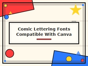 Best Free Comic Lettering Fonts Compatible with Canva