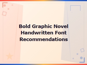 Best Bold Handwritten Fonts for Graphic Novel Comic Lettering